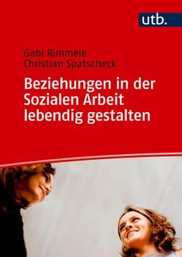 Abbildung von Rimmele / Spatscheck | Beziehungen in der Sozialen Arbeit lebendig gestalten | 1. Auflage | 2026 | beck-shop.de