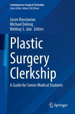 Abbildung von Roostaeian / Delong | Plastic Surgery Clerkship | 1. Auflage | 2025 | beck-shop.de