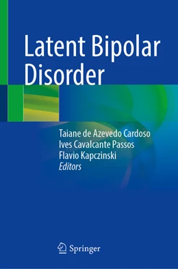 Abbildung von de Azevedo Cardoso / Passos | Latent Bipolar Disorder | 1. Auflage | 2025 | beck-shop.de