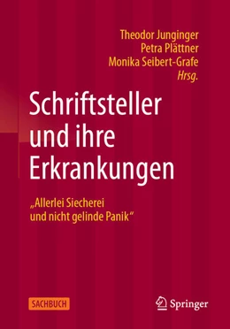 Abbildung von Junginger / Plättner | Schriftsteller und ihre Erkrankungen | 1. Auflage | 2025 | beck-shop.de