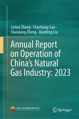 Abbildung von Zhang / Gao | Annual Report on Operation of China's Natural Gas Industry: 2023 | 1. Auflage | 2025 | beck-shop.de