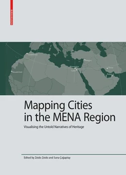 Abbildung von Zeido / Çagaptay | Mapping Cities in the MENA Region | 1. Auflage | 2025 | beck-shop.de