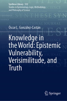 Abbildung von González-Castán | Knowledge in the World: Epistemic Vulnerability, Verisimilitude, and Truth | 1. Auflage | 2025 | beck-shop.de