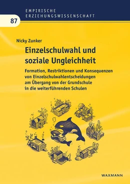 Abbildung von Zunker | Einzelschulwahl und soziale Ungleichheit. | 1. Auflage | 2025 | 87 | beck-shop.de