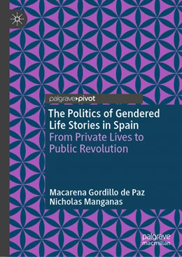 Abbildung von Gordillo de Paz / Manganas | The Politics of Gendered Life Stories in Spain | 1. Auflage | 2025 | beck-shop.de