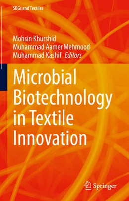 Abbildung von Khurshid / Mehmood | Microbial Biotechnology in Textile Innovation | 1. Auflage | 2025 | beck-shop.de