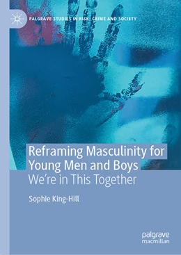 Abbildung von King-Hill | Reframing Masculinity for Young Men and Boys | 1. Auflage | 2025 | beck-shop.de