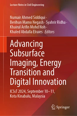 Abbildung von Siddiqui / Negash | Advancing Subsurface Imaging, Energy Transition and Digital Innovation | 1. Auflage | 2025 | beck-shop.de