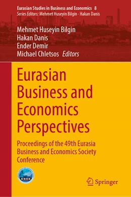 Abbildung von Bilgin / Danis | Eurasian Business and Economics Perspectives | 1. Auflage | 2025 | beck-shop.de