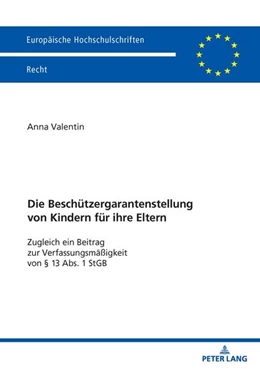 Abbildung von Valentin | Die Beschützergarantenstellung von Kindern für ihre Eltern | 1. Auflage | 2025 | beck-shop.de