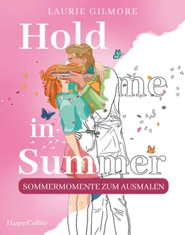 Abbildung von Gilmore | Hold me in Summer: Sommermomente zum Ausmalen | 1. Auflage | 2026 | beck-shop.de