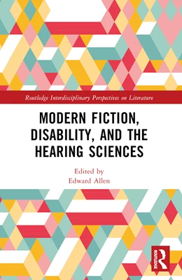 Abbildung von Allen | Modern Fiction, Disability, and the Hearing Sciences | 1. Auflage | 2025 | beck-shop.de