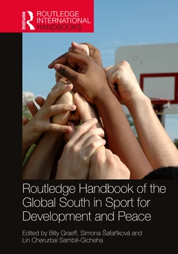 Abbildung von Graeff / Šafaríková | Routledge Handbook of the Global South in Sport for Development and Peace | 1. Auflage | 2025 | beck-shop.de