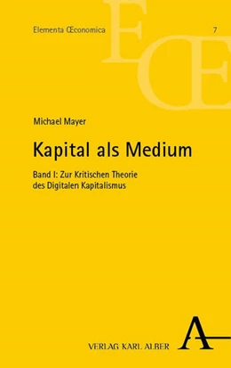 Abbildung von Mayer | Kapital als Medium | 1. Auflage | 2025 | 7 | beck-shop.de