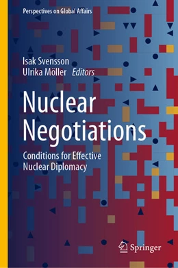 Abbildung von Svensson / Möller | Nuclear Negotiations | 1. Auflage | 2025 | beck-shop.de