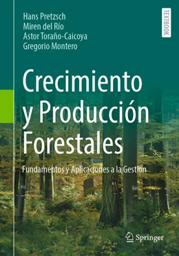 Abbildung von Pretzsch / del Río | Crecimiento y Producción Forestales | 1. Auflage | 2025 | beck-shop.de