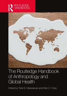 Abbildung von Masvawure / Foley | The Routledge Handbook of Anthropology and Global Health | 1. Auflage | 2025 | beck-shop.de