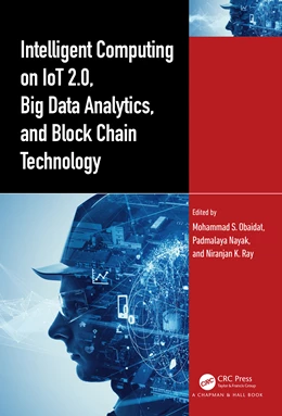 Abbildung von Obaidat / Nayak | Intelligent Computing on IoT 2.0, Big Data Analytics, and Block Chain Technology | 1. Auflage | 2025 | beck-shop.de