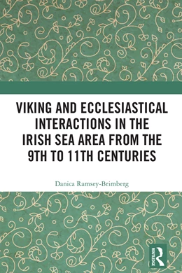 Abbildung von Ramsey-Brimberg | Viking and Ecclesiastical Interactions in the Irish Sea Area from the 9th to 11th Centuries | 1. Auflage | 2025 | beck-shop.de