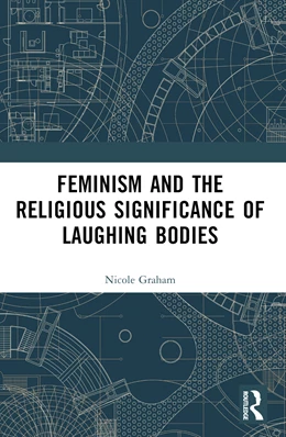 Abbildung von Graham | Feminism and the Religious Significance of Laughing Bodies | 1. Auflage | 2025 | beck-shop.de