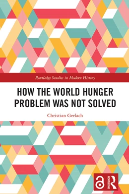 Abbildung von Gerlach | How the World Hunger Problem Was not Solved | 1. Auflage | 2025 | beck-shop.de
