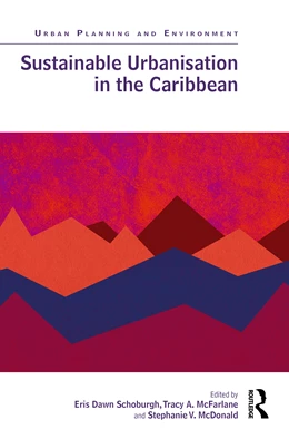 Abbildung von Schoburgh / McFarlane | Sustainable Urbanisation in the Caribbean | 1. Auflage | 2025 | beck-shop.de