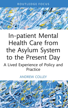 Abbildung von Colley | In-patient Mental Health Care from the Asylum System to the Present Day | 1. Auflage | 2025 | beck-shop.de