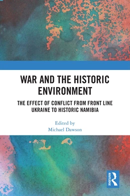Abbildung von Dawson | War and the Historic Environment | 1. Auflage | 2025 | beck-shop.de