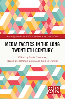 Abbildung von Cronqvist / Norén | Media Tactics in the Long Twentieth Century | 1. Auflage | 2025 | beck-shop.de