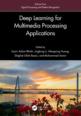 Abbildung von Bhatti / Mengxing | Deep Learning for Multimedia Processing Applications | 1. Auflage | 2025 | beck-shop.de