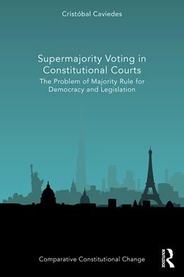 Abbildung von Caviedes | Supermajority Voting in Constitutional Courts | 1. Auflage | 2025 | beck-shop.de