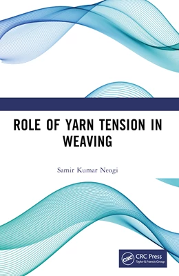 Abbildung von Neogi | Role of Yarn Tension in Weaving | 1. Auflage | 2025 | beck-shop.de