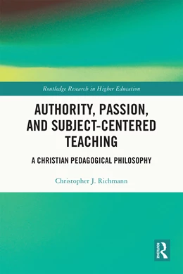 Abbildung von Richmann | Authority, Passion, and Subject-Centered Teaching | 1. Auflage | 2025 | beck-shop.de