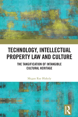 Abbildung von Blakely | Technology, Intellectual Property Law and Culture | 1. Auflage | 2025 | beck-shop.de