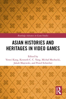Abbildung von Kang / Yang | Asian Histories and Heritages in Video Games | 1. Auflage | 2025 | beck-shop.de