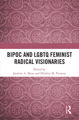 Abbildung von Mena / Pittman | BIPOC and LGBTQ Feminist Radical Visionaries | 1. Auflage | 2025 | beck-shop.de