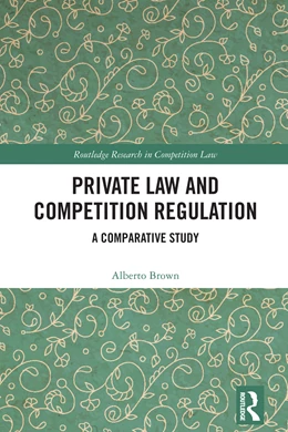 Abbildung von Brown | Private Law and Competition Regulation | 1. Auflage | 2025 | beck-shop.de