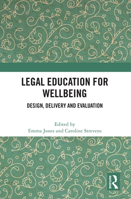 Abbildung von Jones / Strevens | Legal Education for Wellbeing | 1. Auflage | 2025 | beck-shop.de