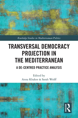 Abbildung von Khakee / Wolff | Transversal Democracy Projection in the Mediterranean | 1. Auflage | 2025 | beck-shop.de