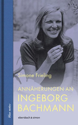 Abbildung von Frieling | Annäherungen an Ingeborg Bachmann | 1. Auflage | 2026 | beck-shop.de