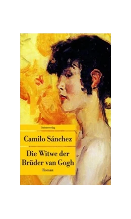 Abbildung von Sánchez, Camilo | Die Witwe der Brüder van Gogh | 9. Auflage | 2025 | beck-shop.de