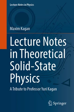 Abbildung von Kagan | Lecture Notes in Theoretical Solid-State Physics | 1. Auflage | 2026 | beck-shop.de