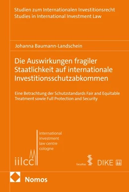 Abbildung von Baumann-Landschein | Die Auswirkungen fragiler Staatlichkeit auf internationale Interventionsschutzabkommen | 1. Auflage | 2025 | 50 | beck-shop.de