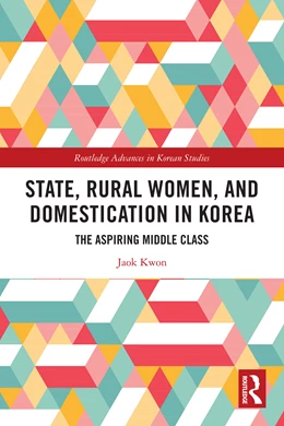 Abbildung von Kwon | State, Rural Women, and Domestication in Korea | 1. Auflage | 2025 | beck-shop.de