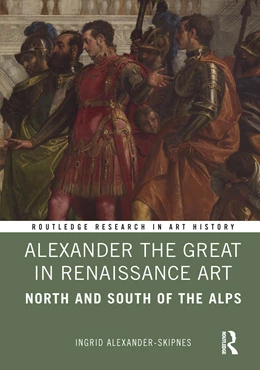 Abbildung von Alexander-Skipnes | Alexander the Great in Renaissance Art | 1. Auflage | 2025 | beck-shop.de