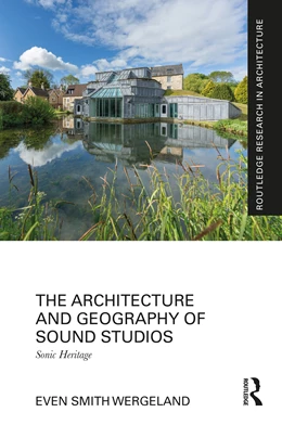 Abbildung von Wergeland | The Architecture and Geography of Sound Studios | 1. Auflage | 2025 | beck-shop.de