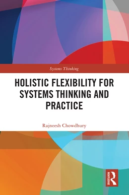 Abbildung von Chowdhury | Holistic Flexibility for Systems Thinking and Practice | 1. Auflage | 2025 | beck-shop.de