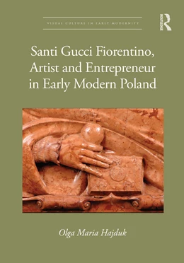 Abbildung von Hajduk | Santi Gucci Fiorentino, Artist and Entrepreneur in Early Modern Poland | 1. Auflage | 2025 | beck-shop.de