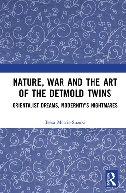 Abbildung von Morris-Suzuki | Nature, War and the Art of the Detmold Twins | 1. Auflage | 2026 | beck-shop.de