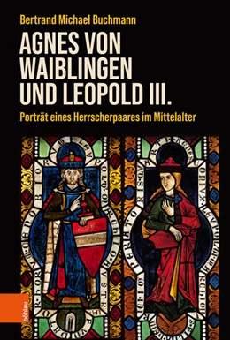 Abbildung von Buchmann | Agnes von Waiblingen und Leopold III. | 1. Auflage | 2026 | beck-shop.de